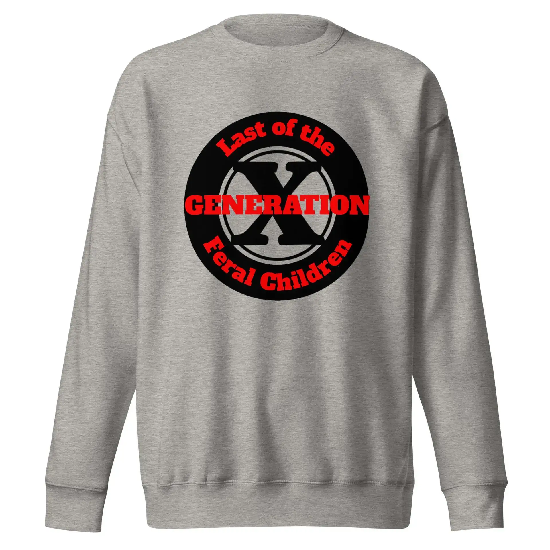 Gen X, Last of the Feral Children (v2) Unisex Premium Sweatshirt