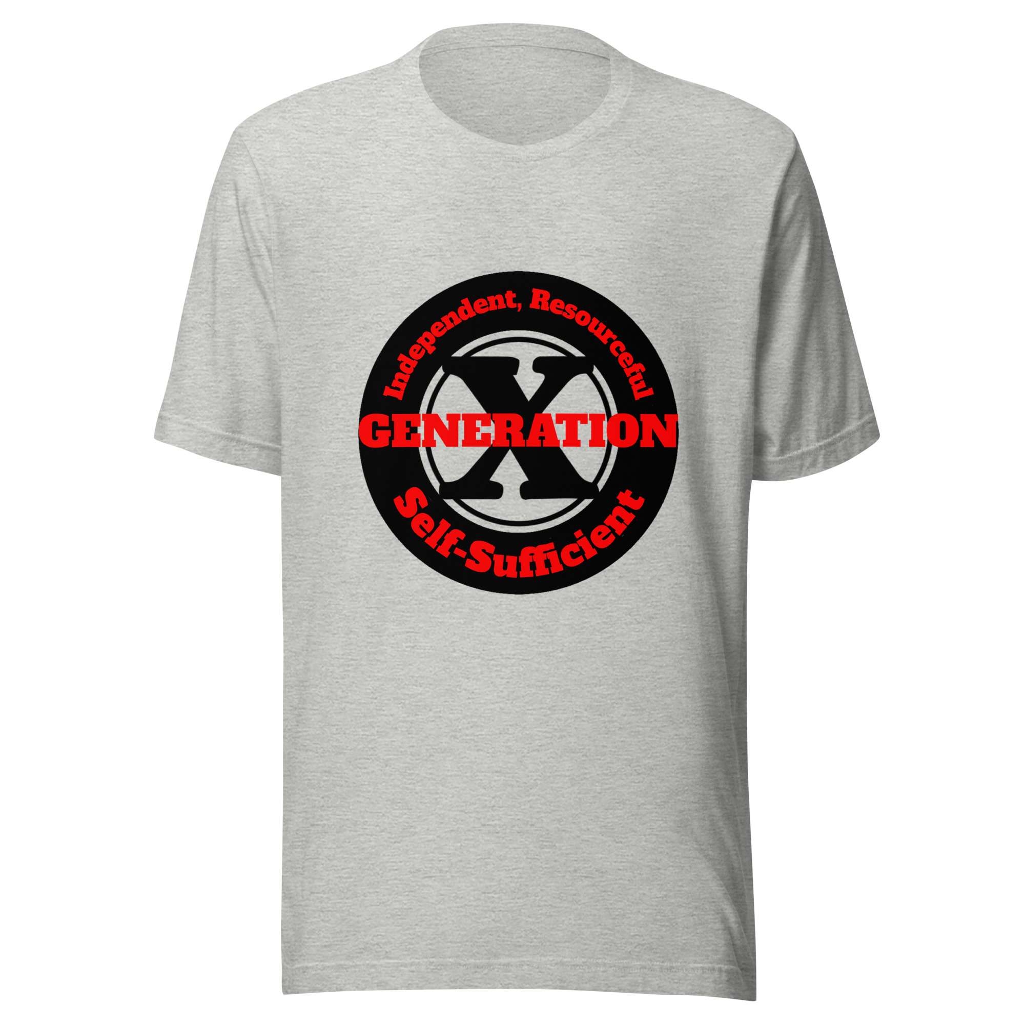 Gen X, Independent, Resourceful, Self-Sufficient Unisex T-Shirt