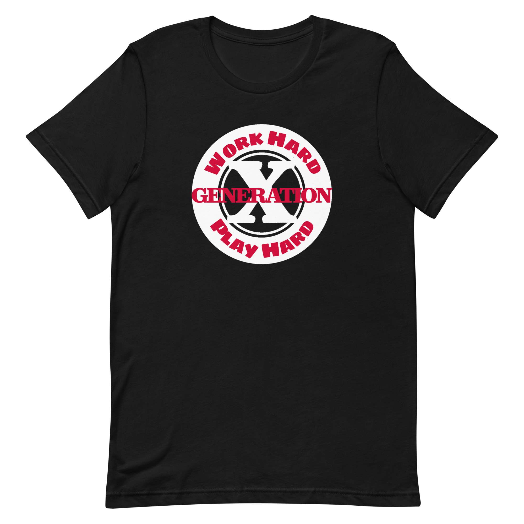 Gen X, Work Hard, Play Hard (v2) T-Shirt