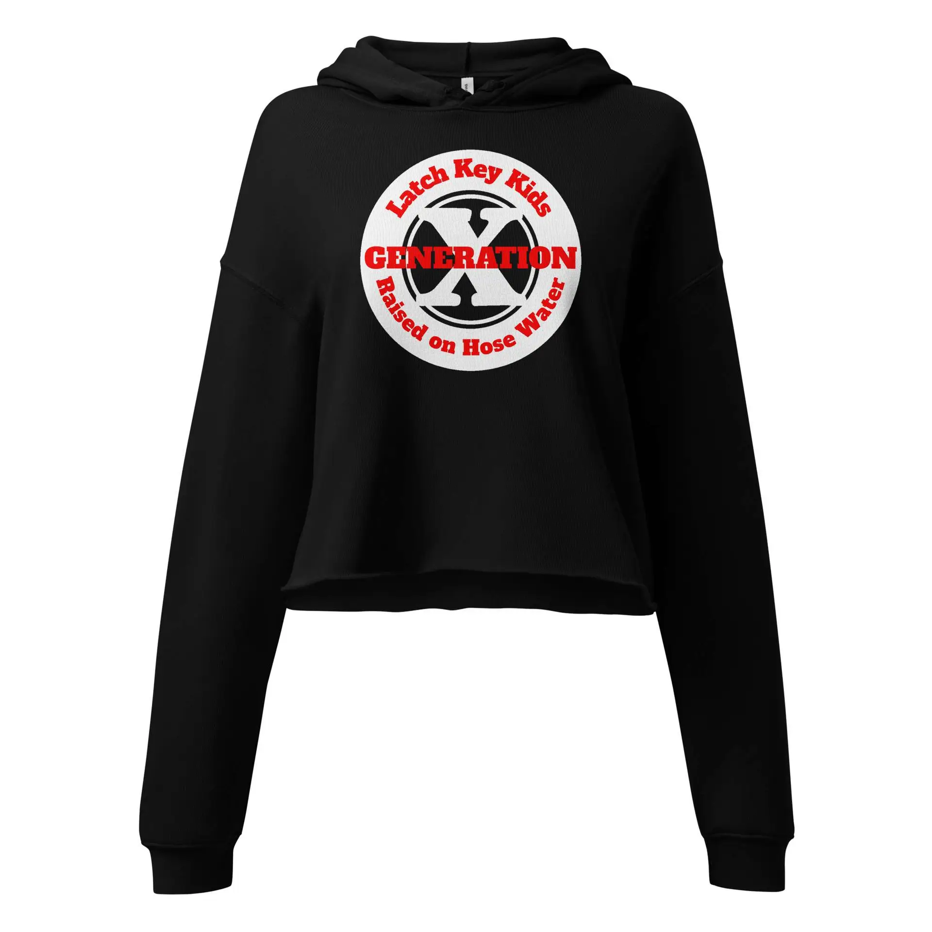 Gen X, Latch Key Kid, Raised on Hose Water (v2) Crop Hoodie