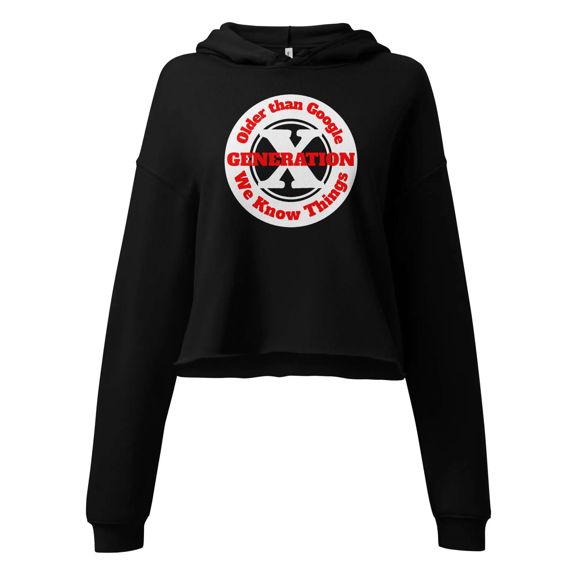 Gen X, Older than Google, We Know Things Crop Hoodie