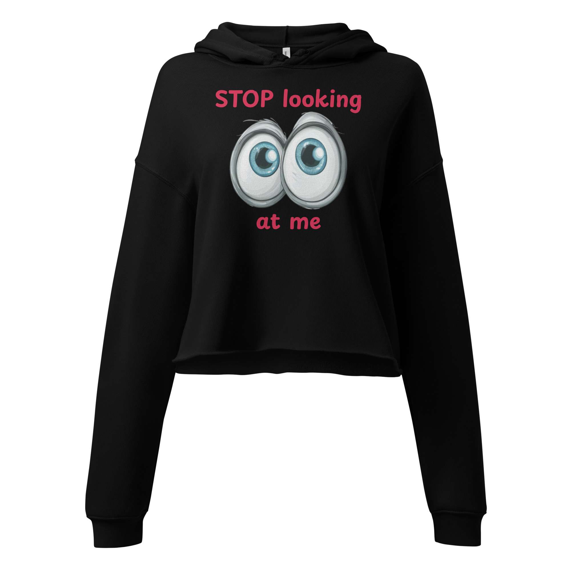 Stop Looking at Me Crop Hoodie