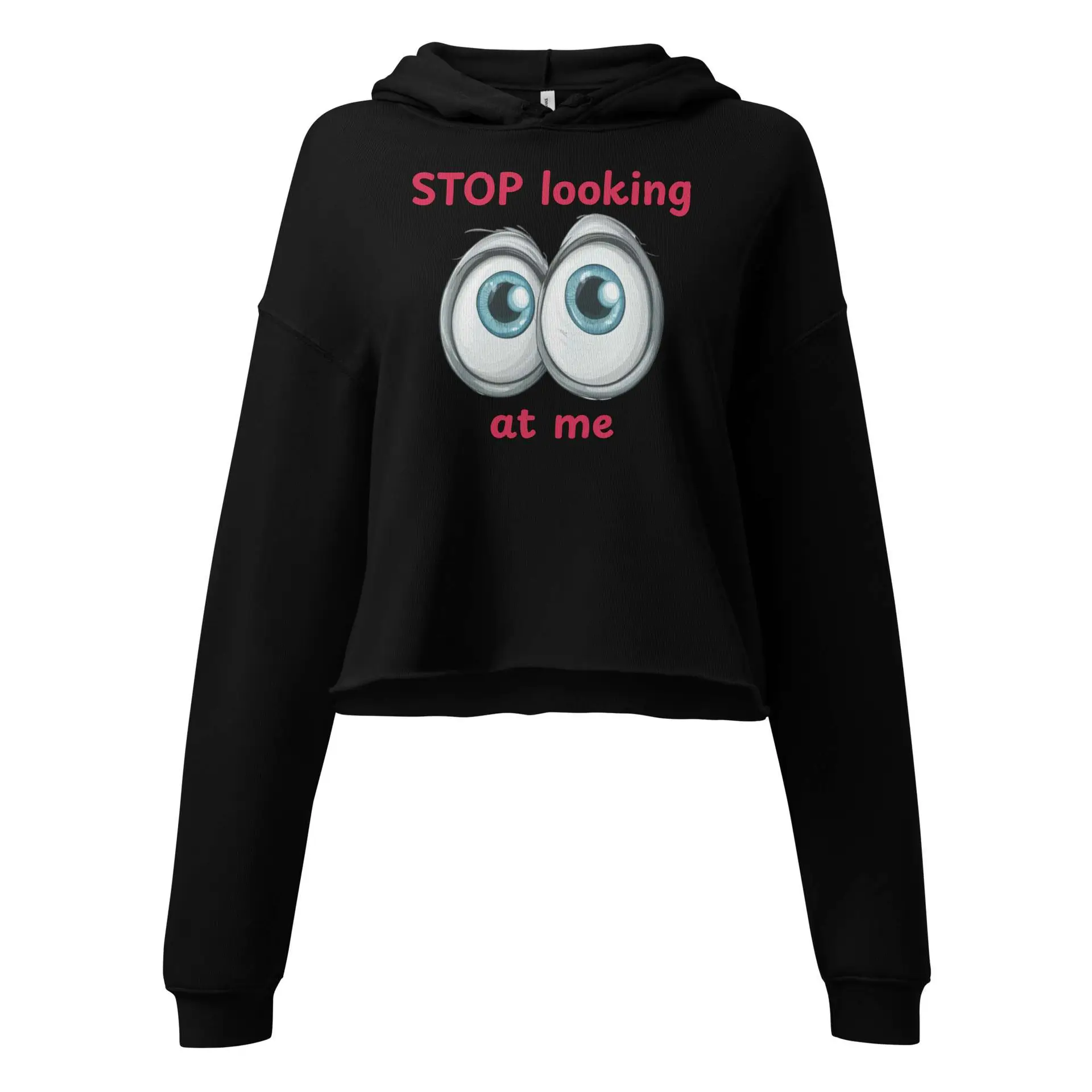 Stop Looking at Me Crop Hoodie