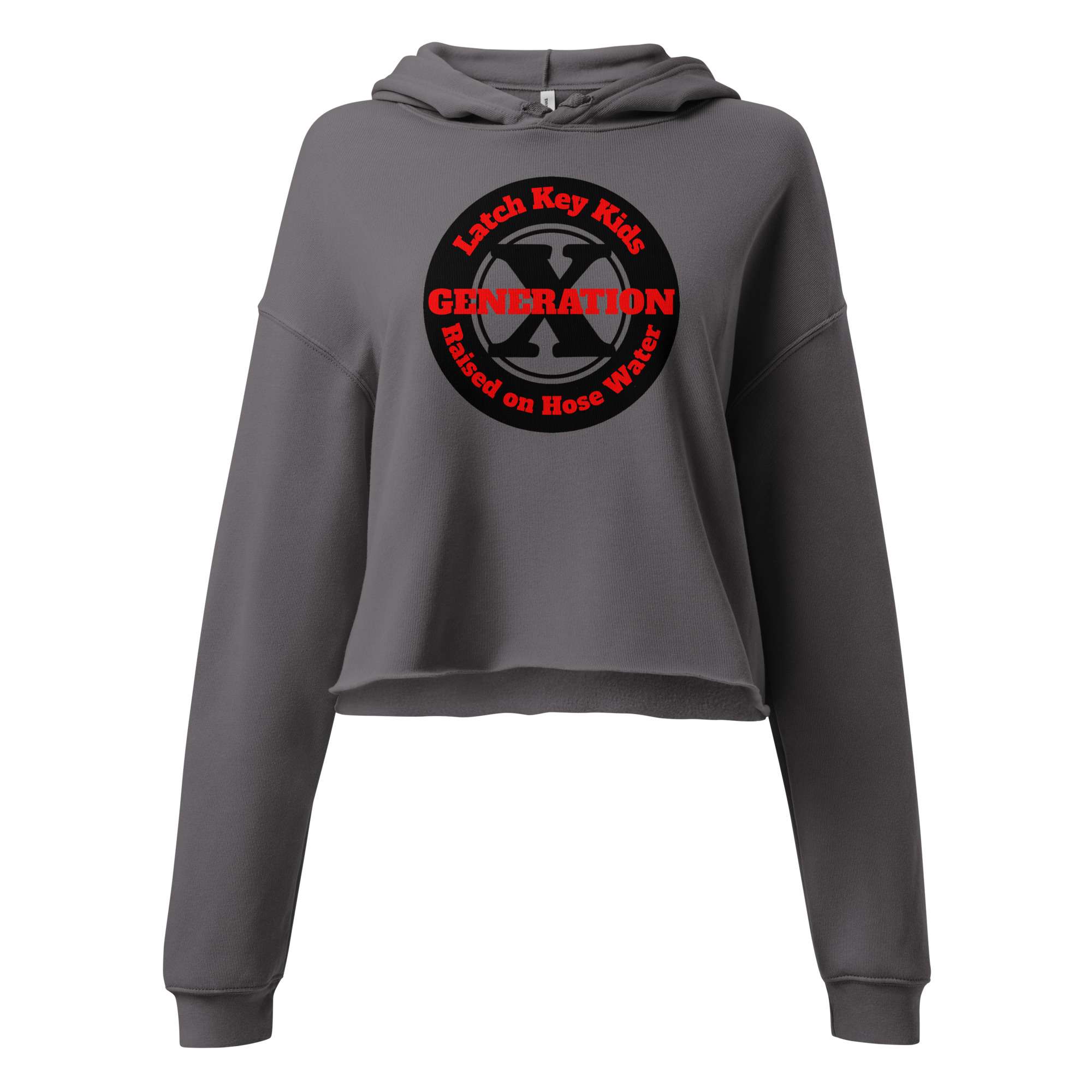 Gen X, Latch Key Kid, Raised on Hose Water (v1) Crop Hoodie