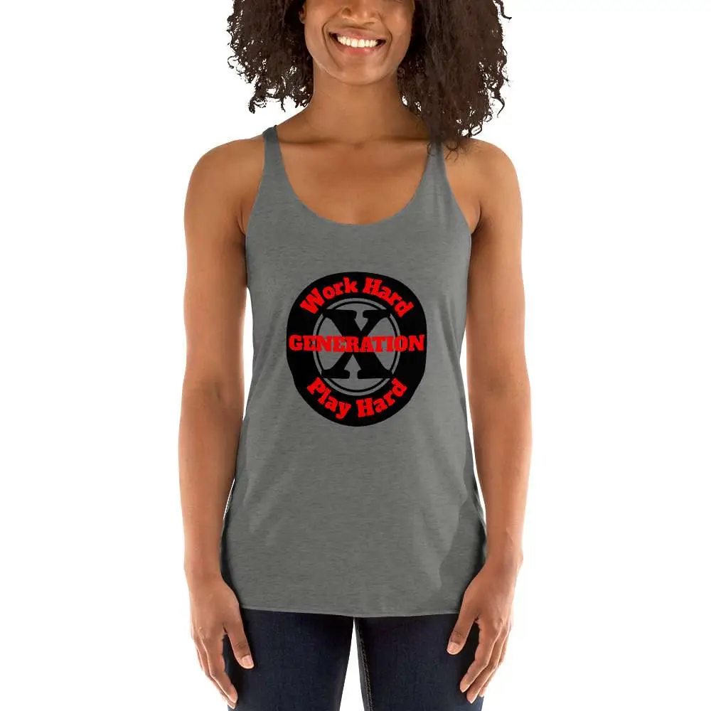 Gen X, Work Hard, Play Hard Women's Racerback Tank
