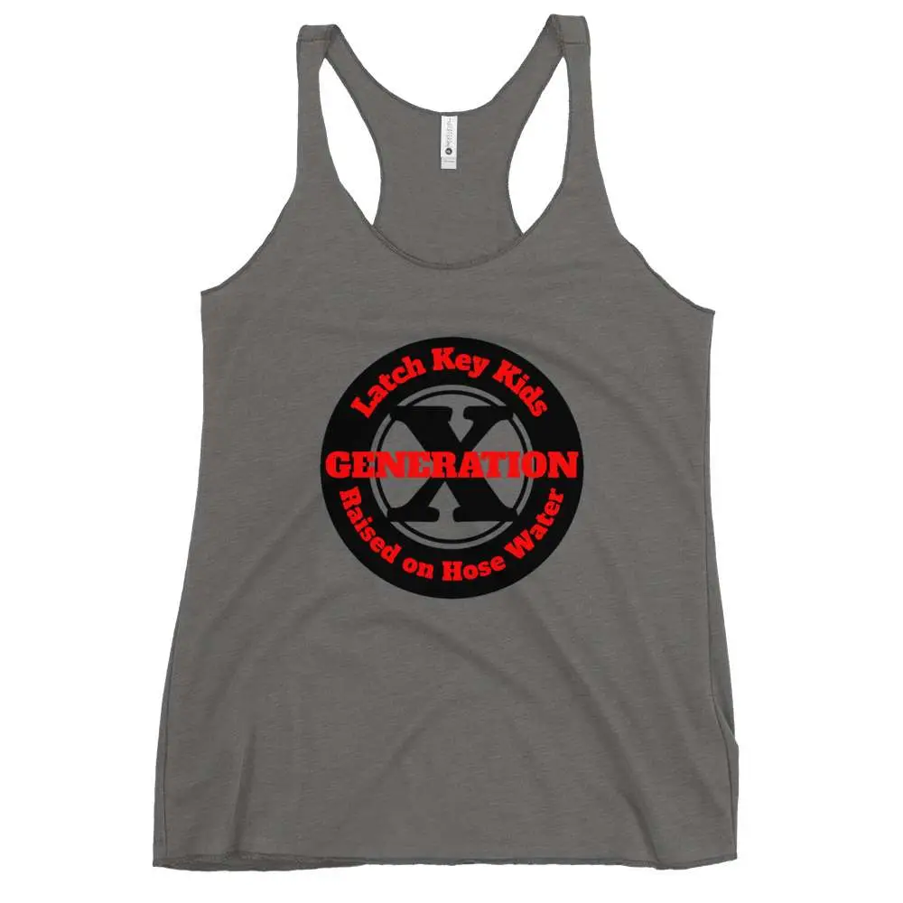 Gen X, Latch Key Kid, Raised on Hose Water Women's Racerback Tank