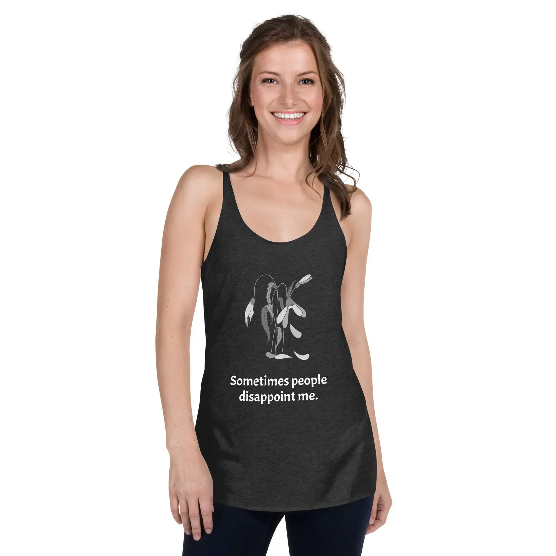 Disappointment Sometimes People Disappoint Me Women's Racerback Tank