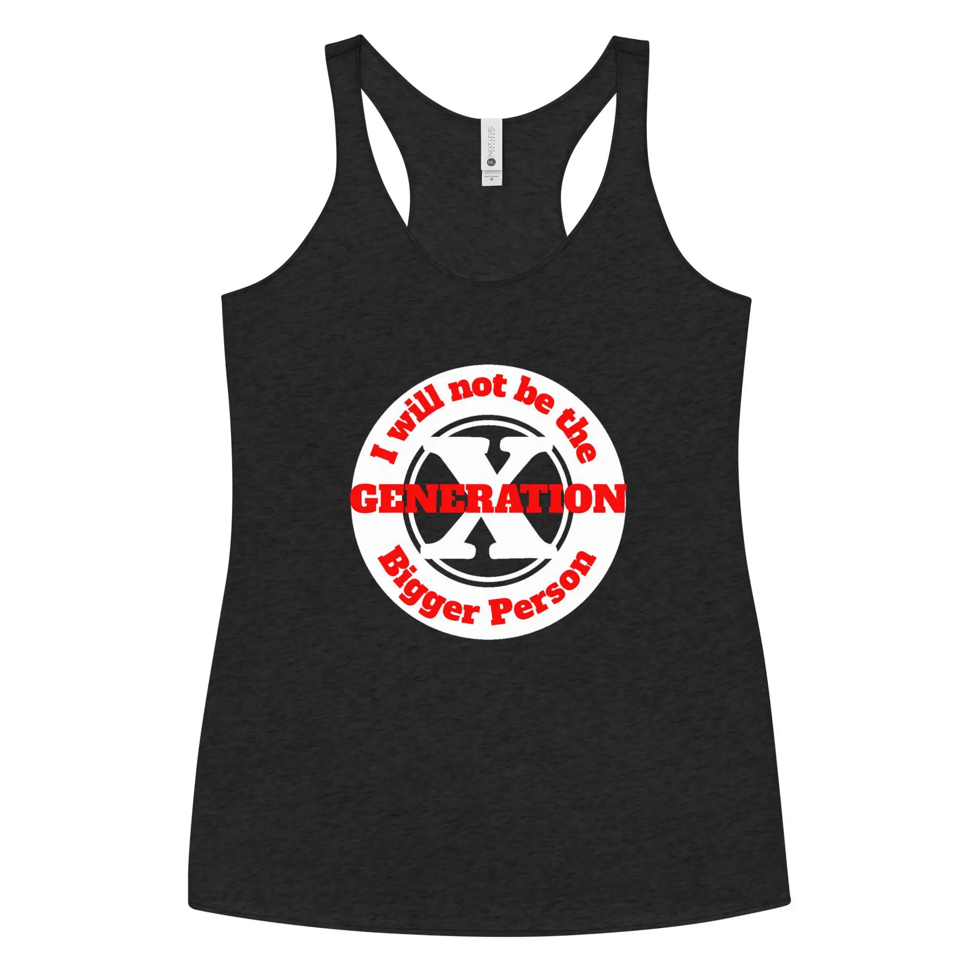 Gen X, Not the Bigger Person Women's Racerback Tank