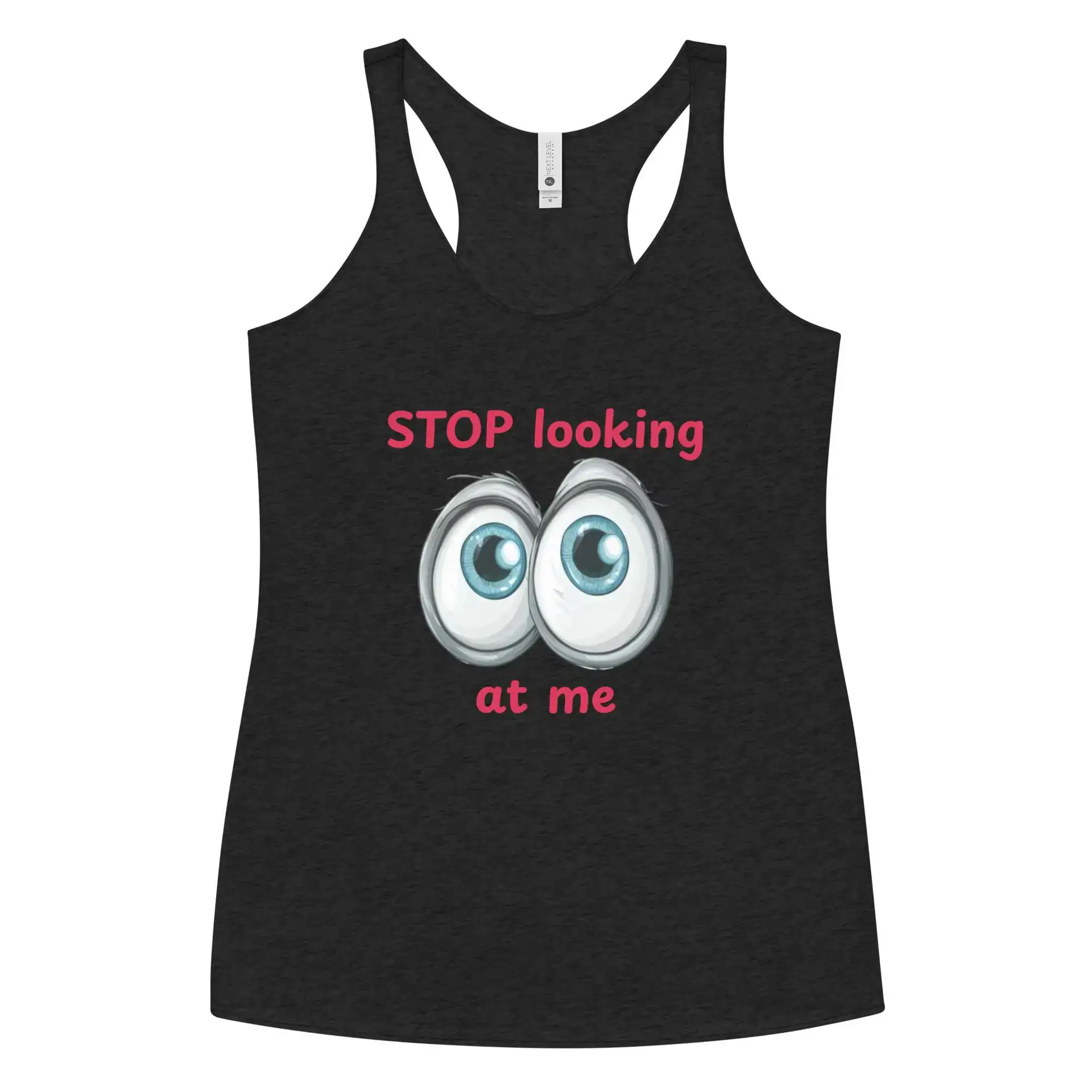 Stop Looking at Me Women's Racerback Tank