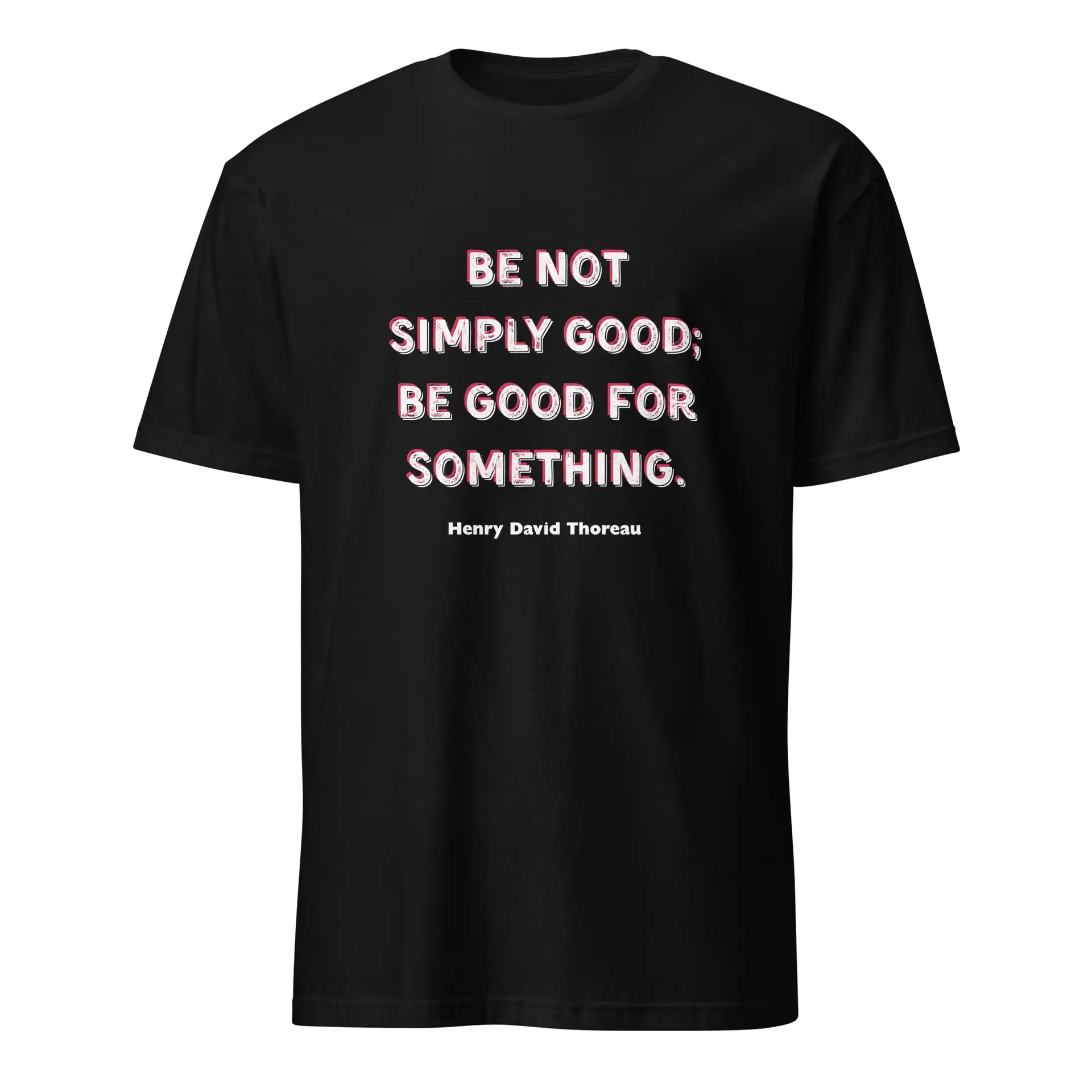 Be Good - Thoreau Short-Sleeve Unisex T-Shirt