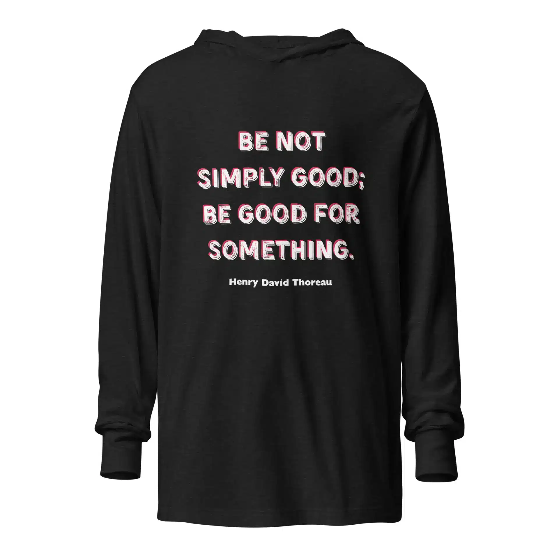 Be Good - Thoreau Hooded long-sleeve tee