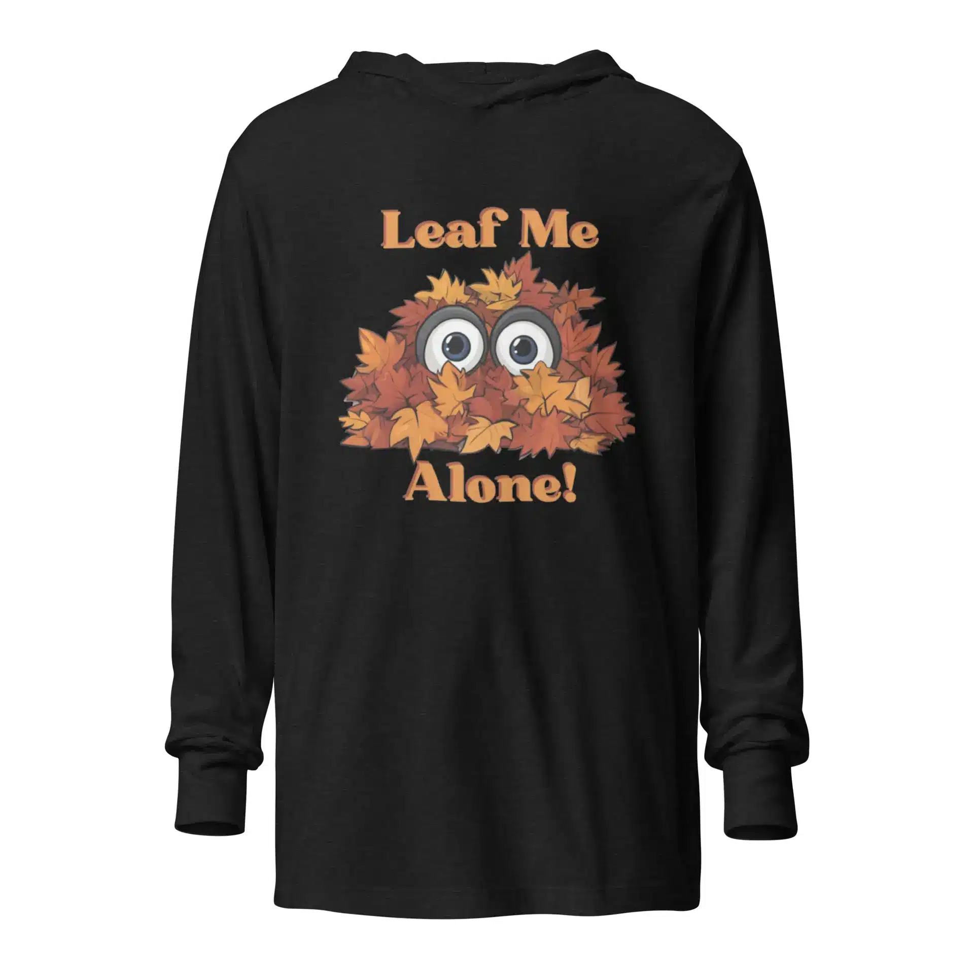 Leaf Me Alone Hooded long-sleeve tee