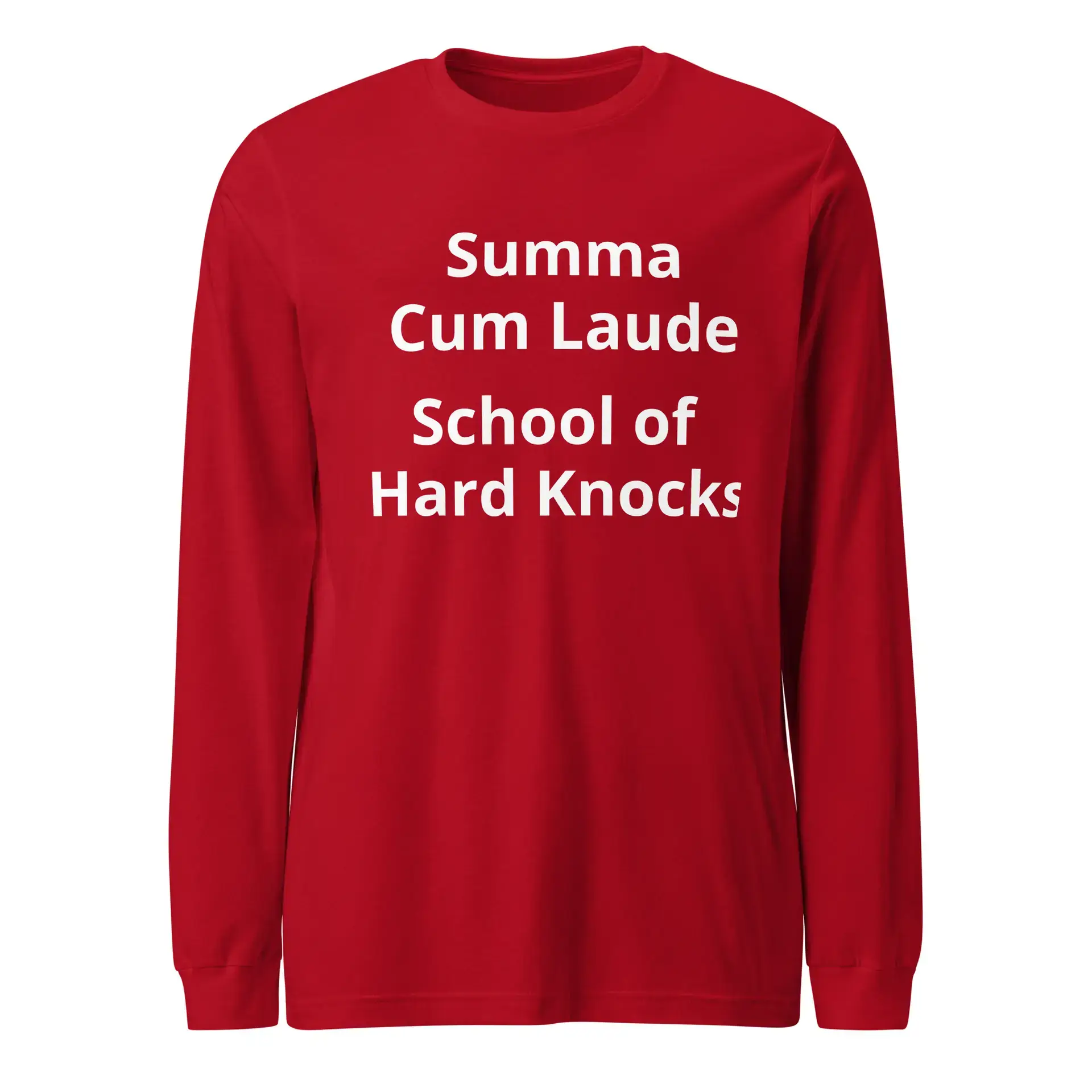 Summa Cum Laude School of Hard Knocks Unisex Long Sleeve Tee