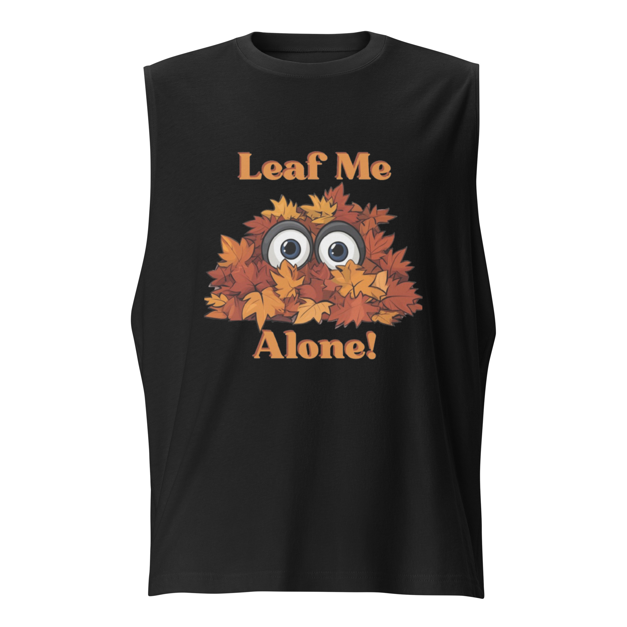 Leaf Me Alone Muscle Shirt
