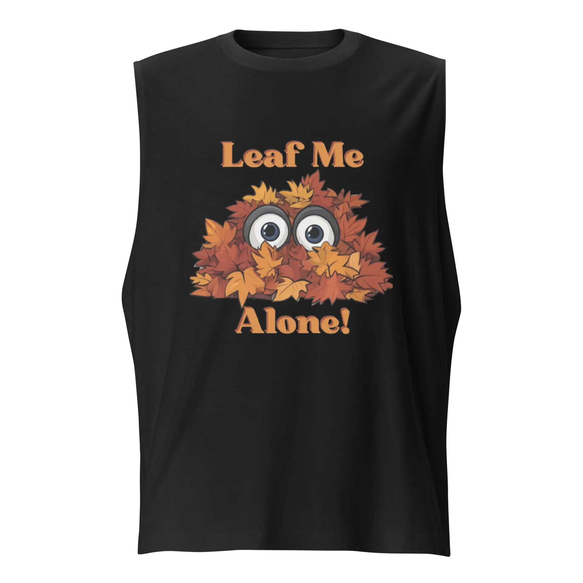 Leaf Me Alone Muscle Shirt