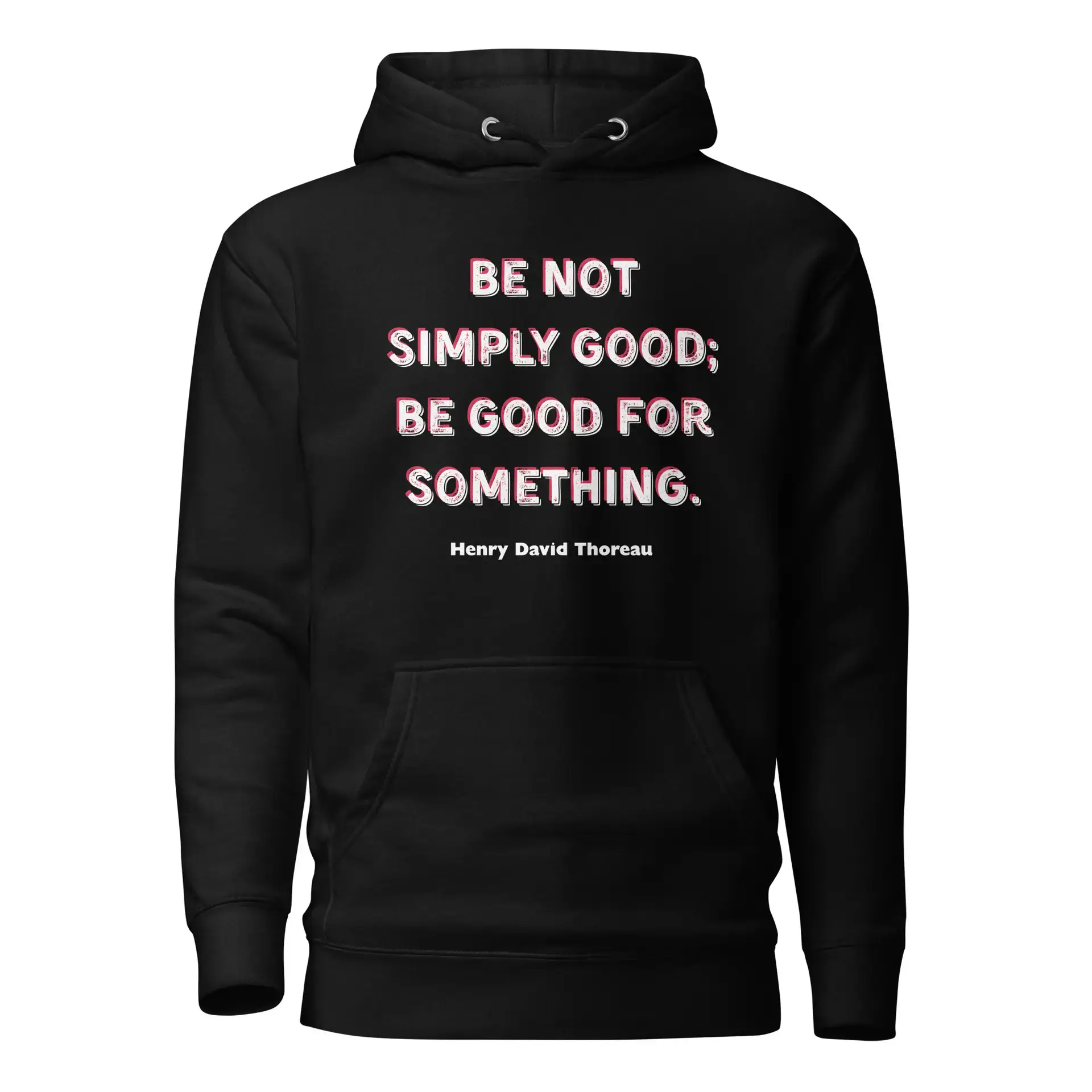 Be Good - Thoreau Unisex Hoodie