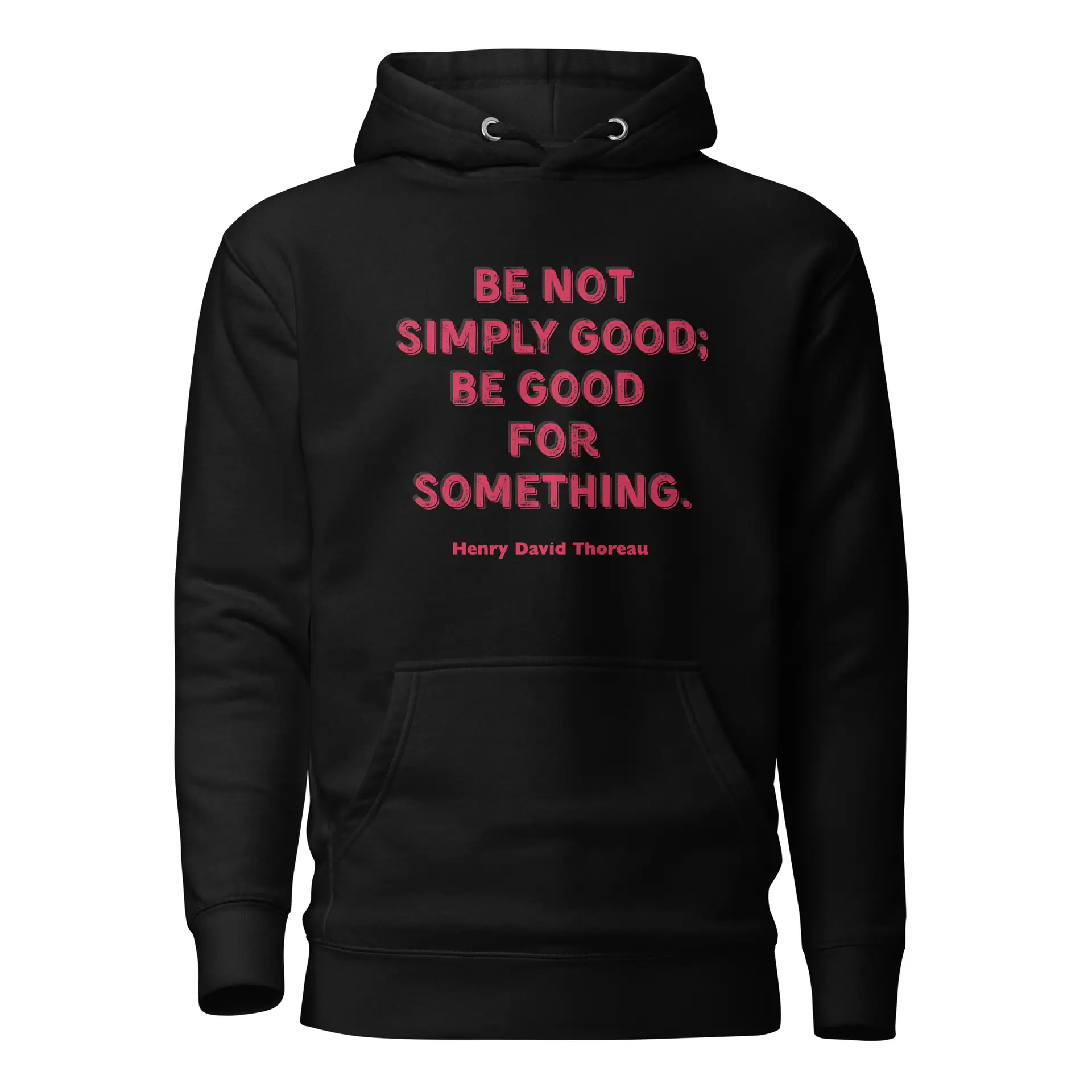 Be Good - Thoreau Unisex Hoodie