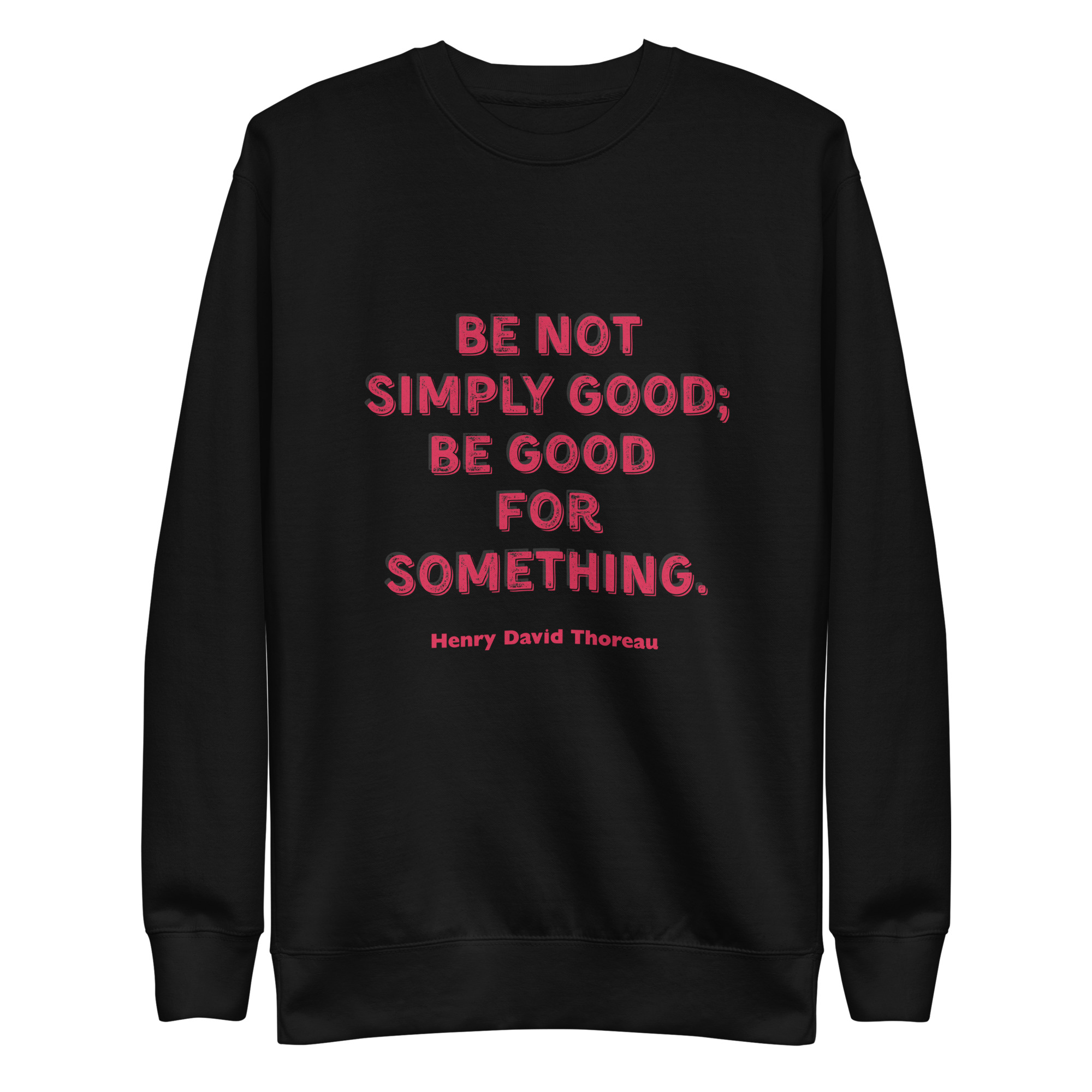 Be Good - Thoreau (v2) Unisex Premium Sweatshirt