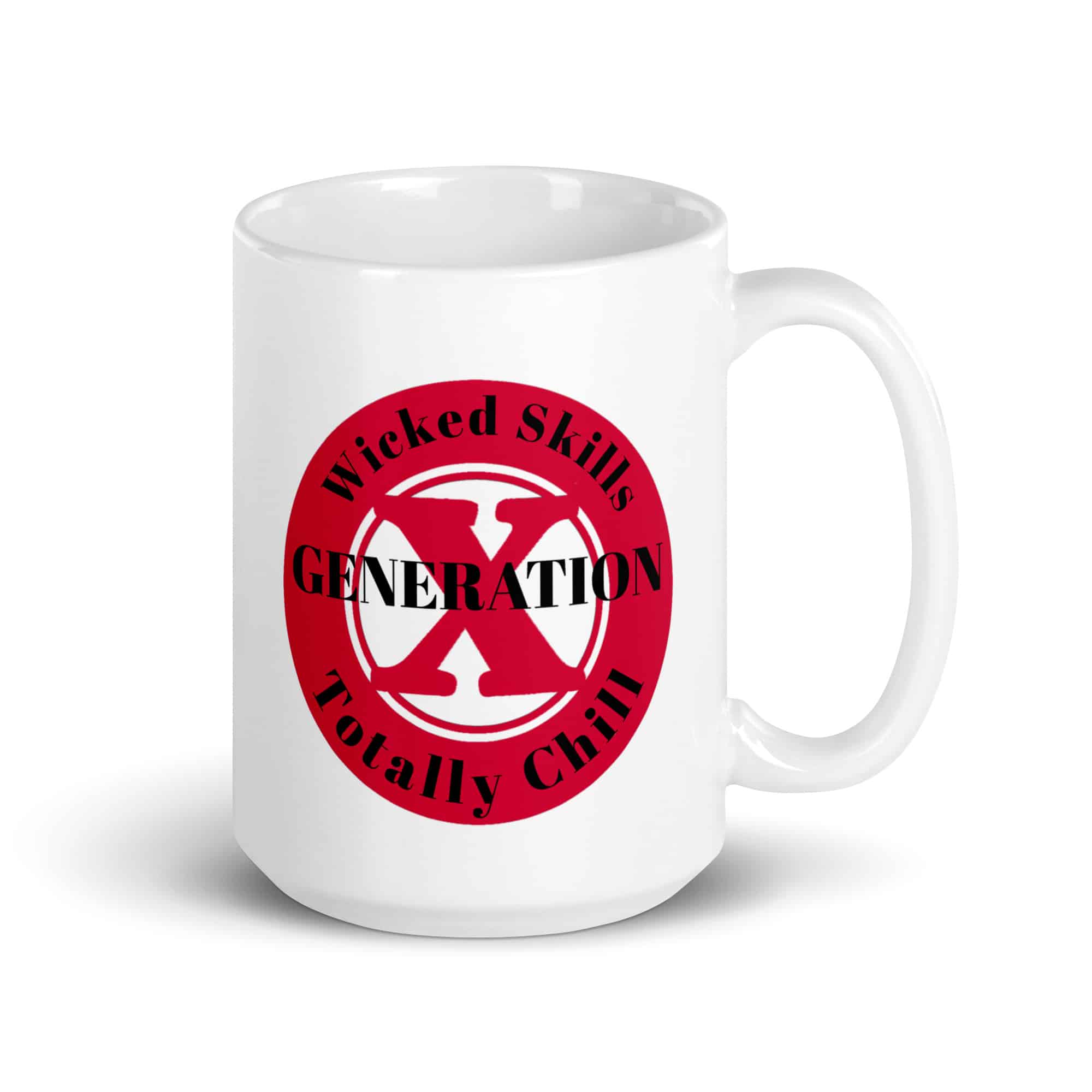 Gen X, Wicked Skills, Totally Chill (v1) White Glossy Mug