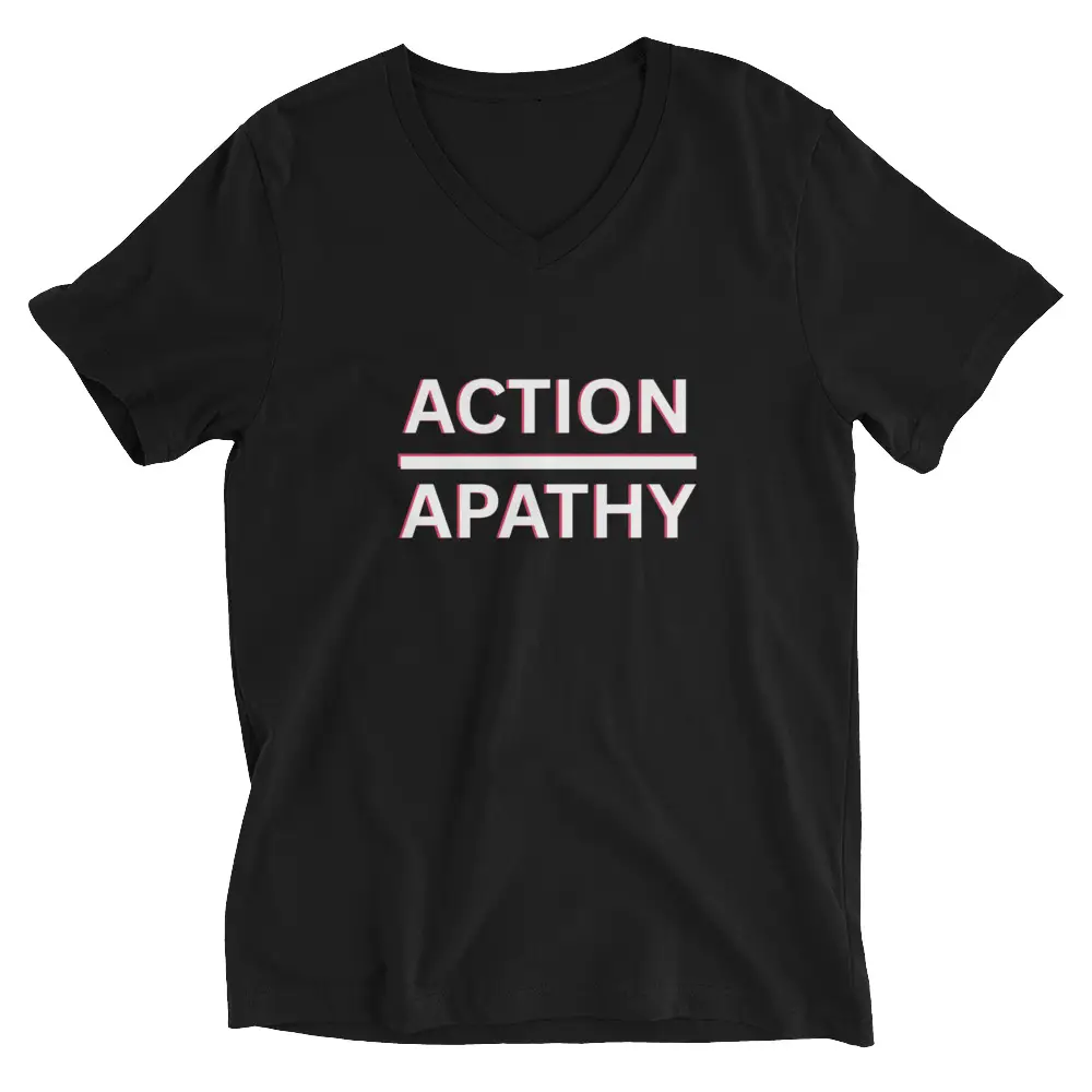 Action over Apathy Unisex Short Sleeve V-Neck T-Shirt