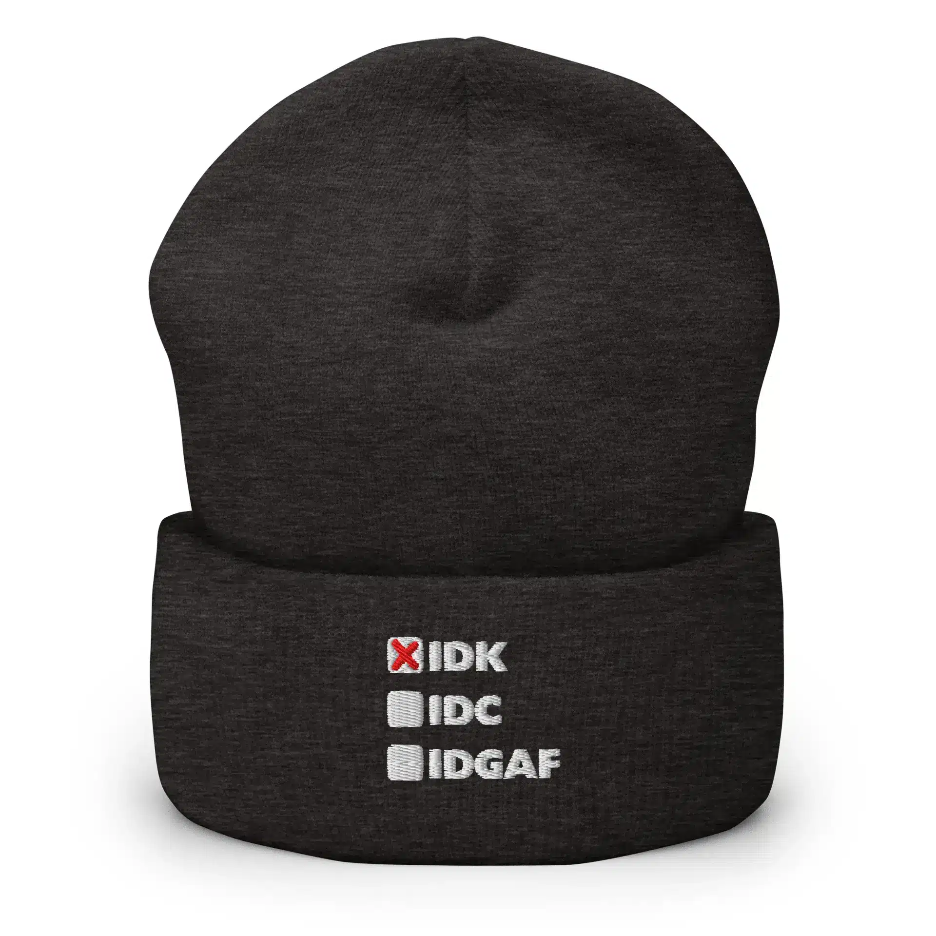 IDK (x), IDC, IDGAF Cuffed Beanie