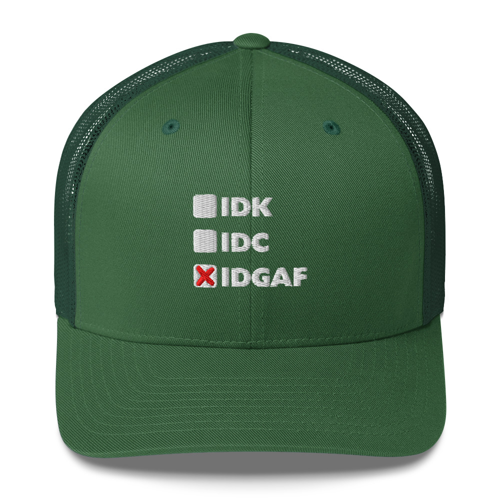 IDGAF Trucker Cap
