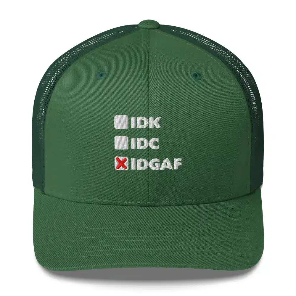 IDGAF Trucker Cap