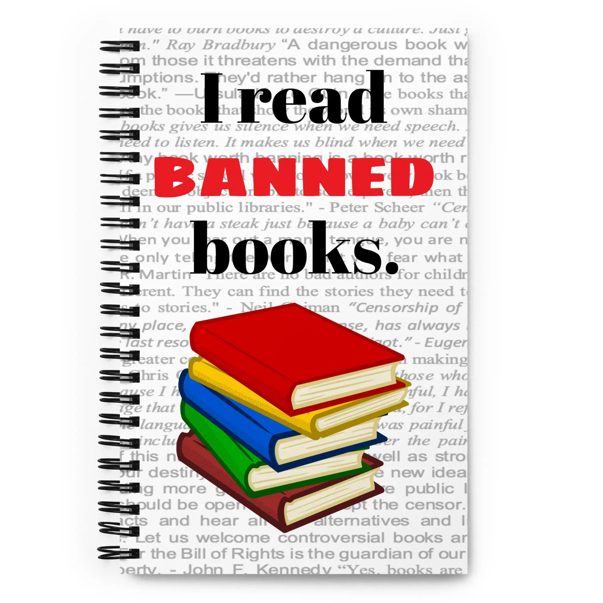 I read banned books Spiral notebook