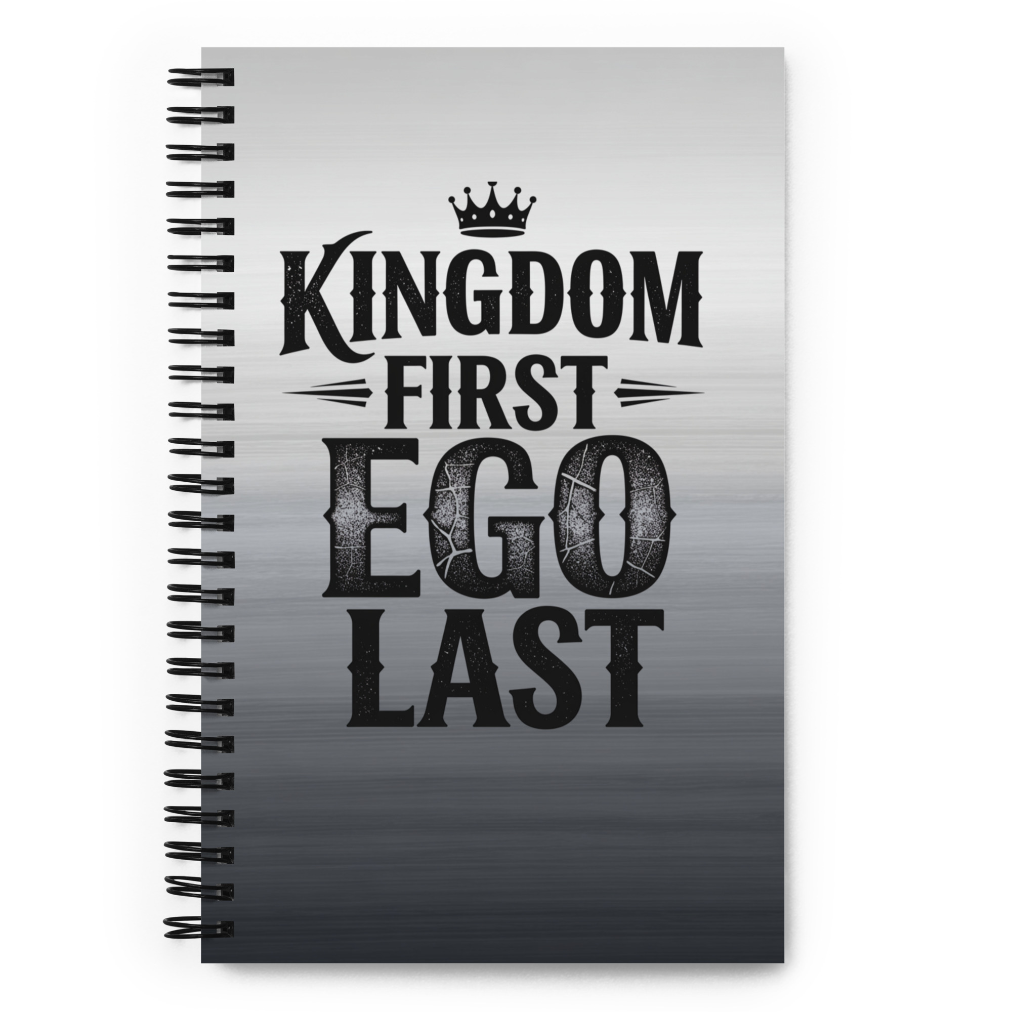 Kingdom First, Ego Last Spiral Notebook