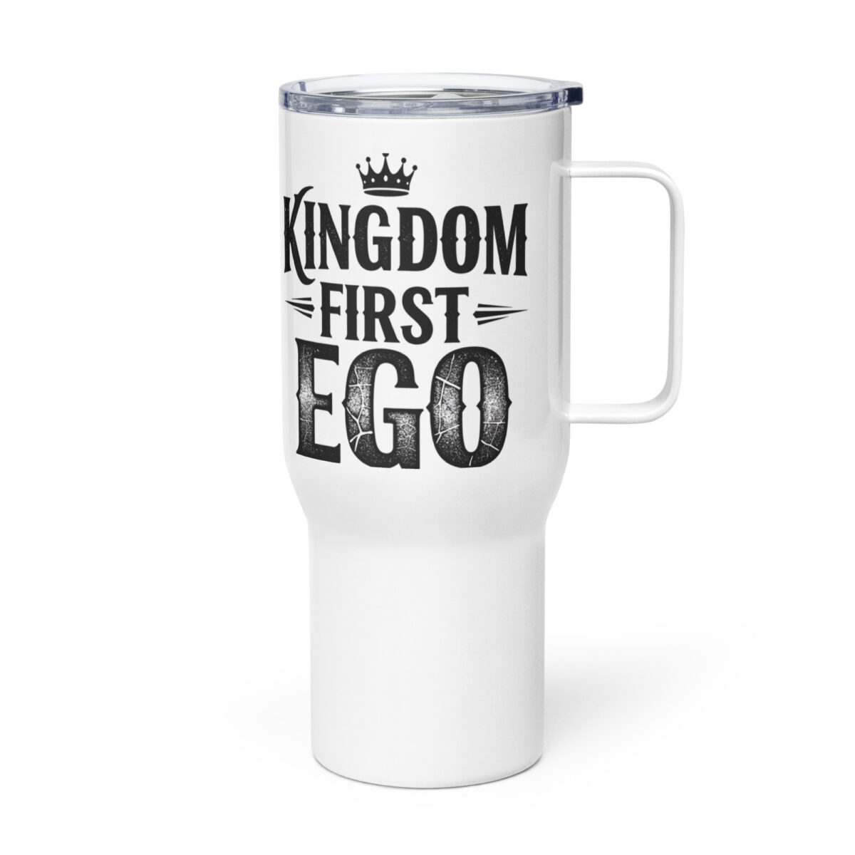 Kingdom First, Ego Last Travel mug with a handle