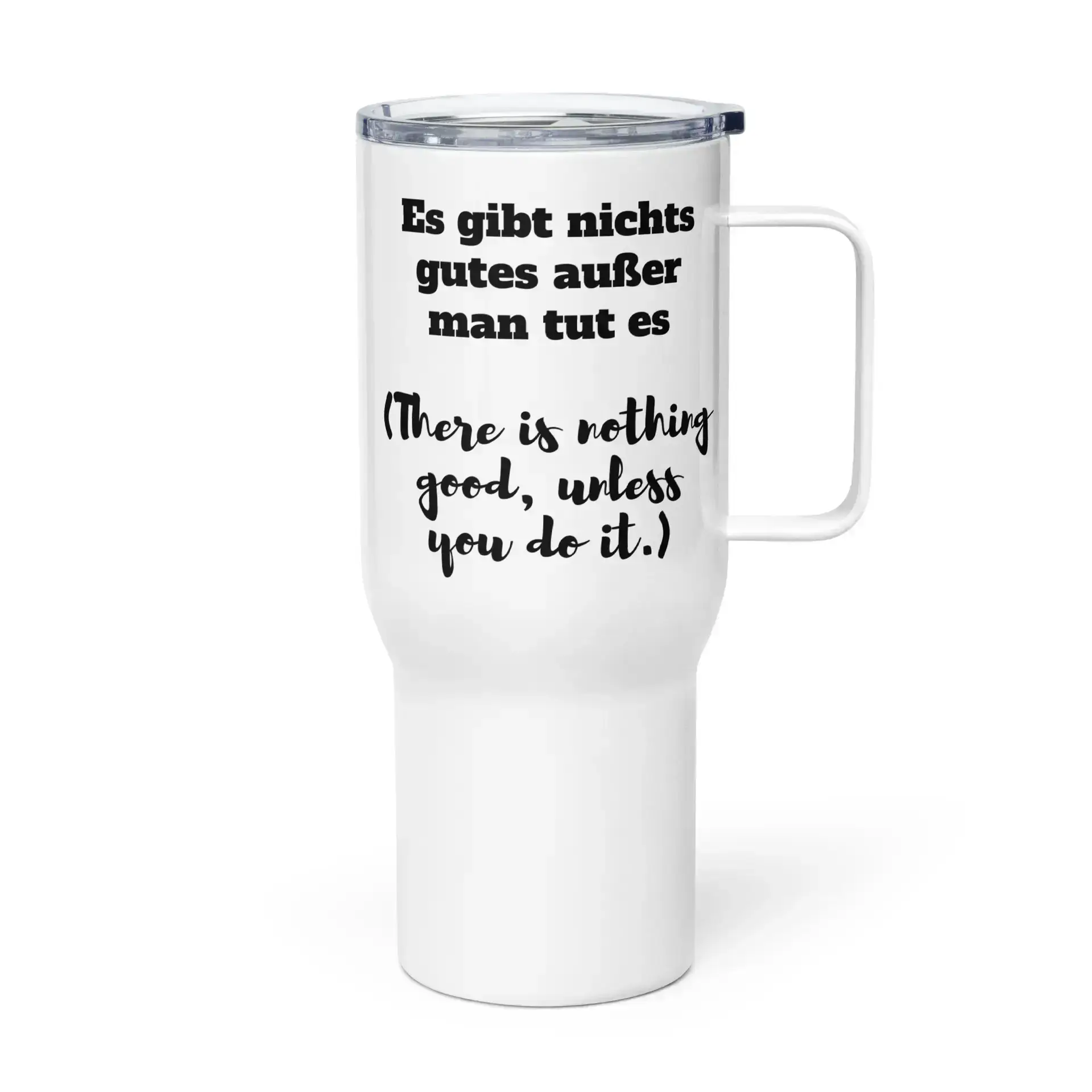 Nothing Good Travel Mug With A Handle