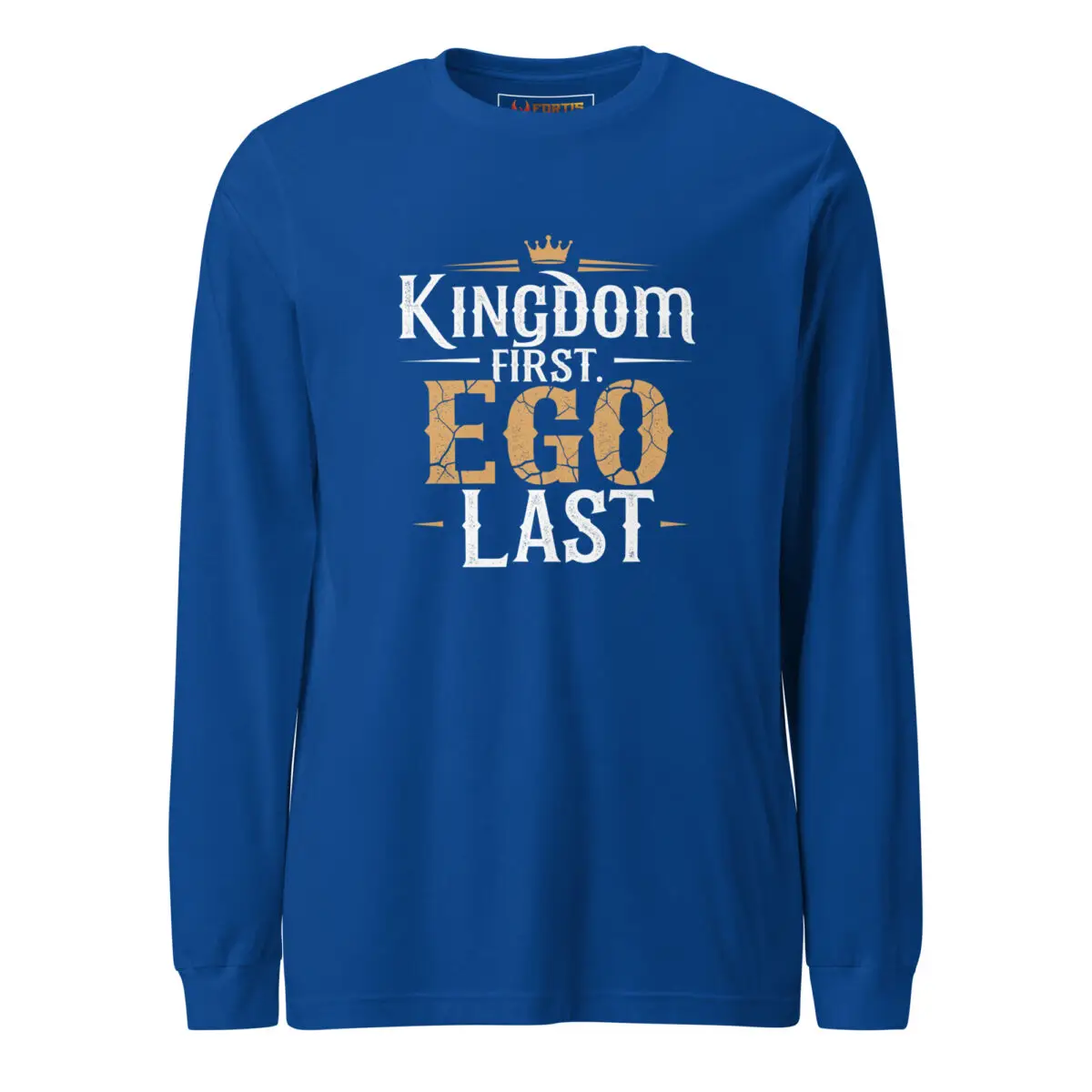 Kingdom First, Ego Last Unisex Long Sleeve Tee