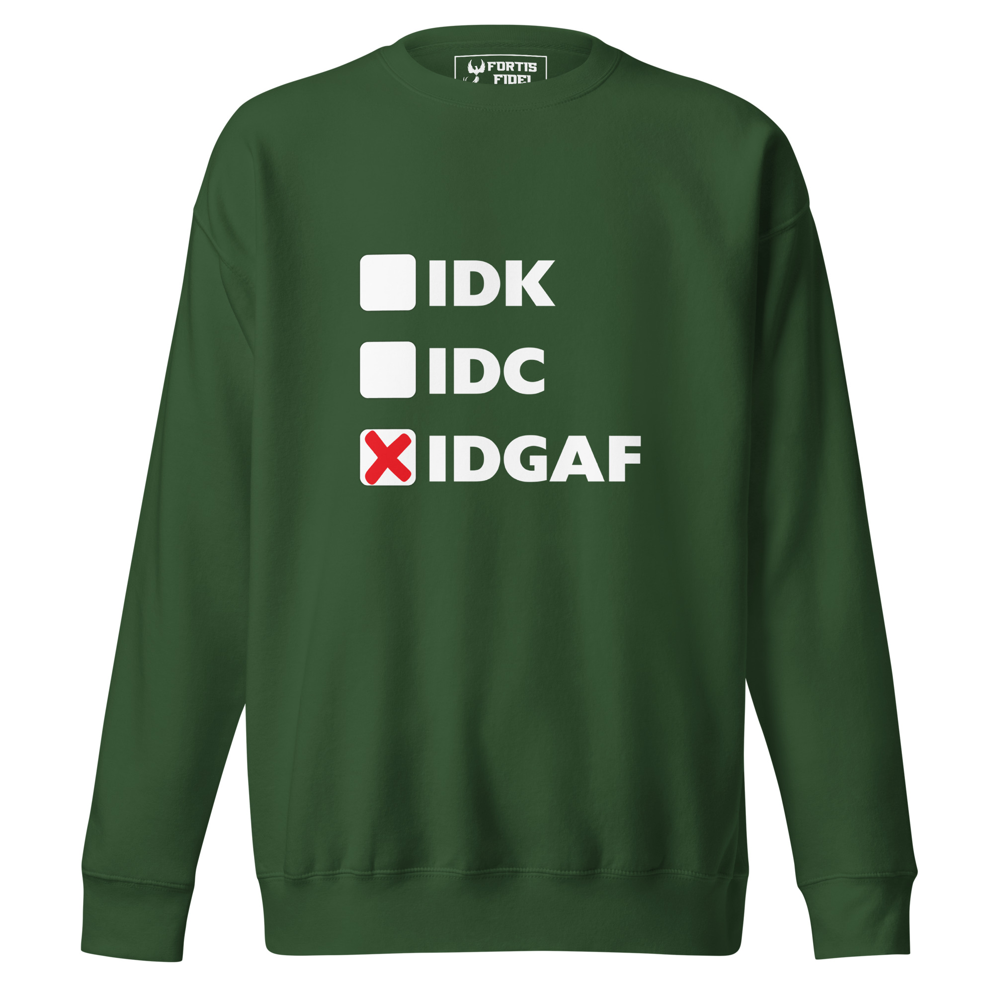 IDGAF Unisex Premium Sweatshirt