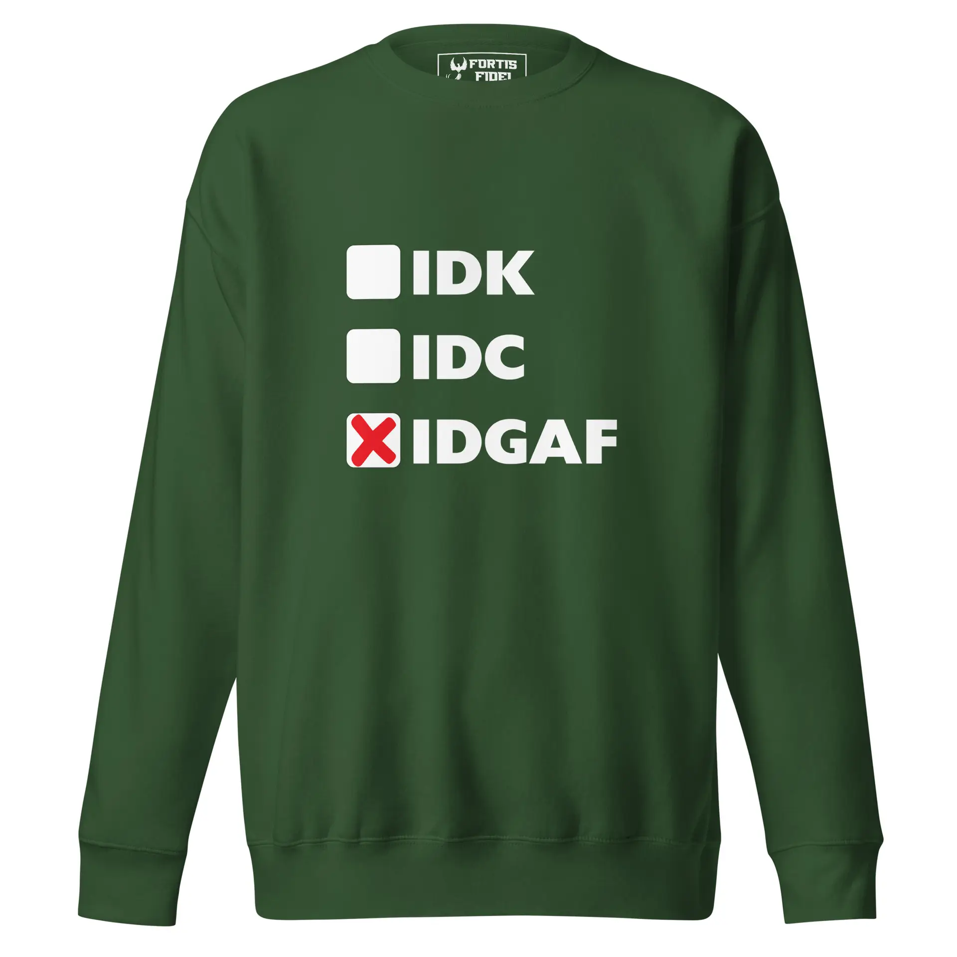 IDGAF Unisex Premium Sweatshirt