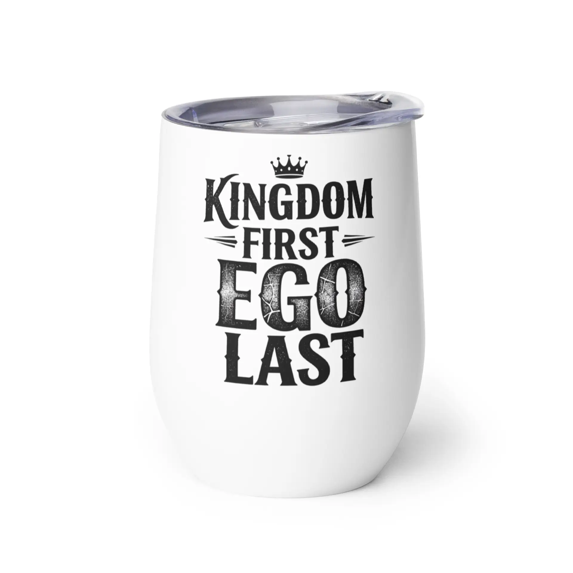 Kingdom First, Ego Last Wine tumbler