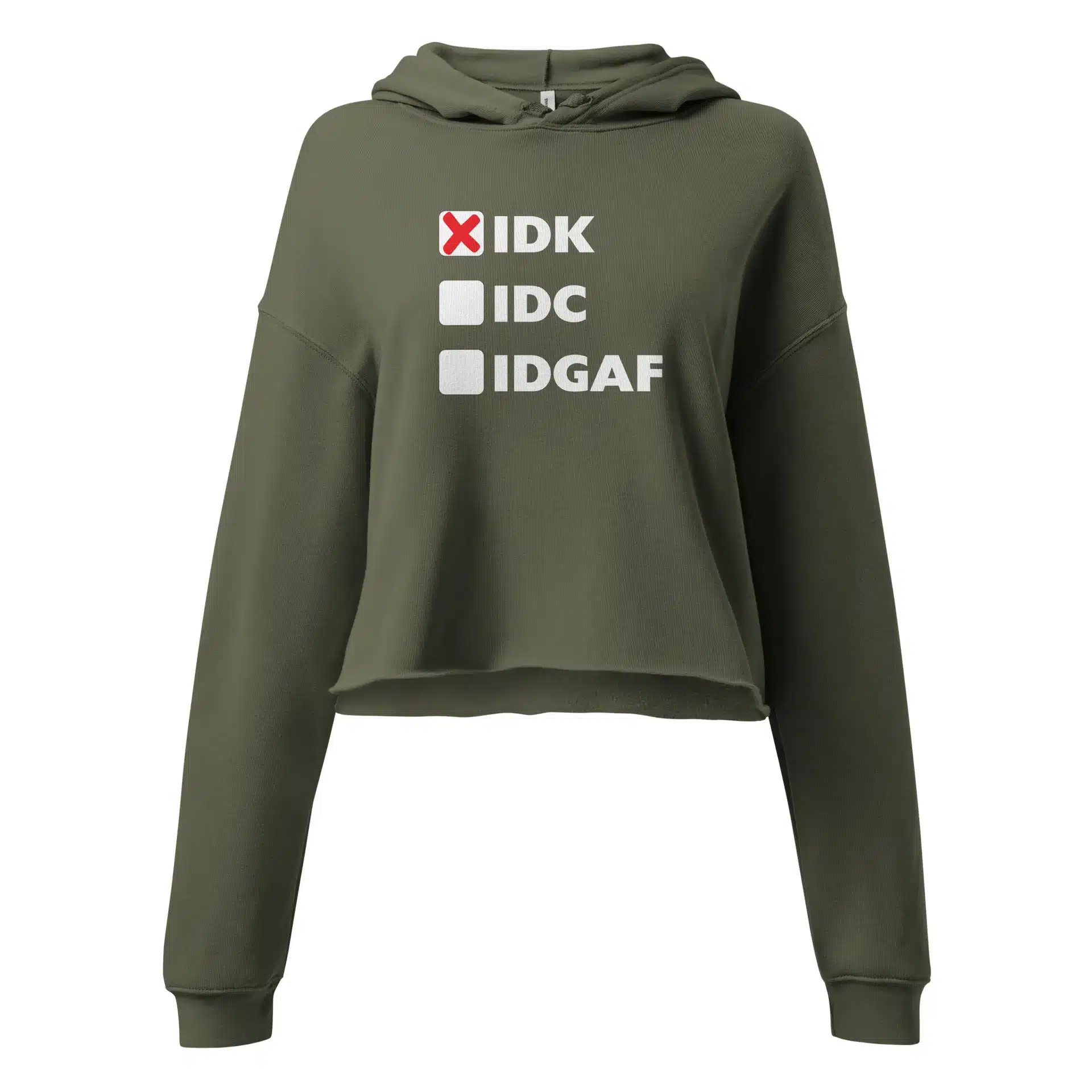 IDK (x), IDC, IDGAF Crop Hoodie