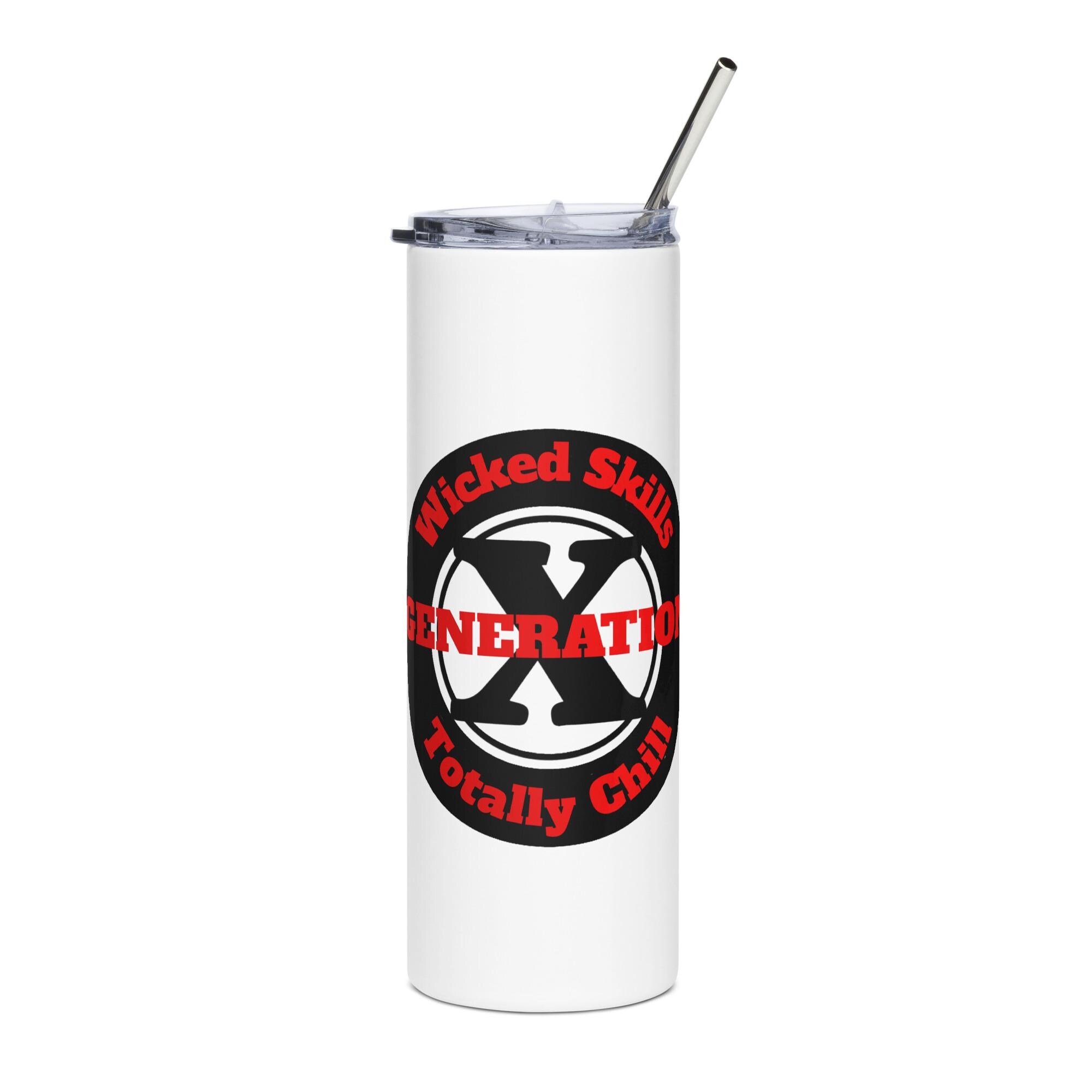 Gen X, Wicked Skills, Totally Chill Stainless steel tumbler