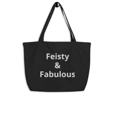 Feisty & Fabulous Large organic tote bag