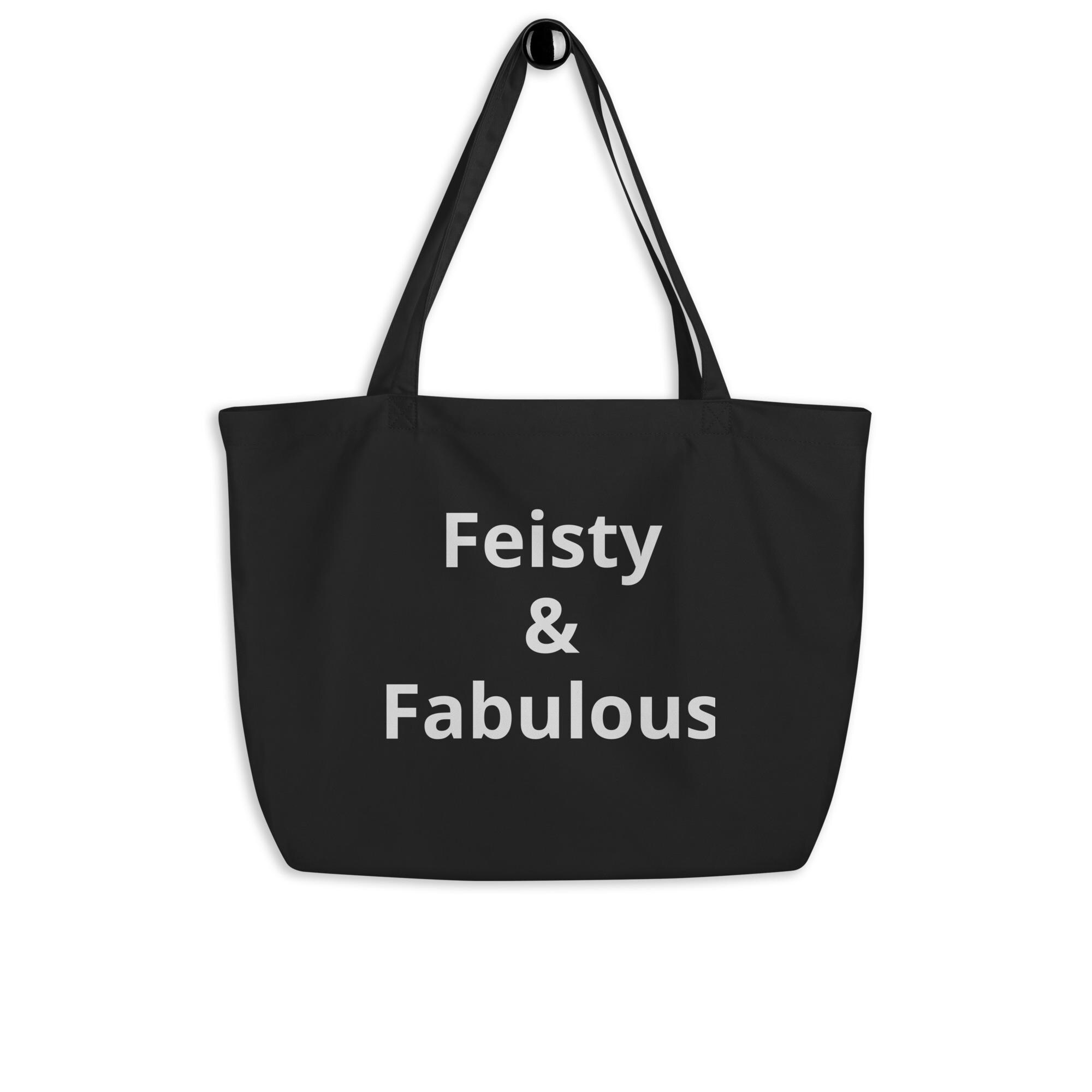 Feisty & Fabulous Large organic tote bag