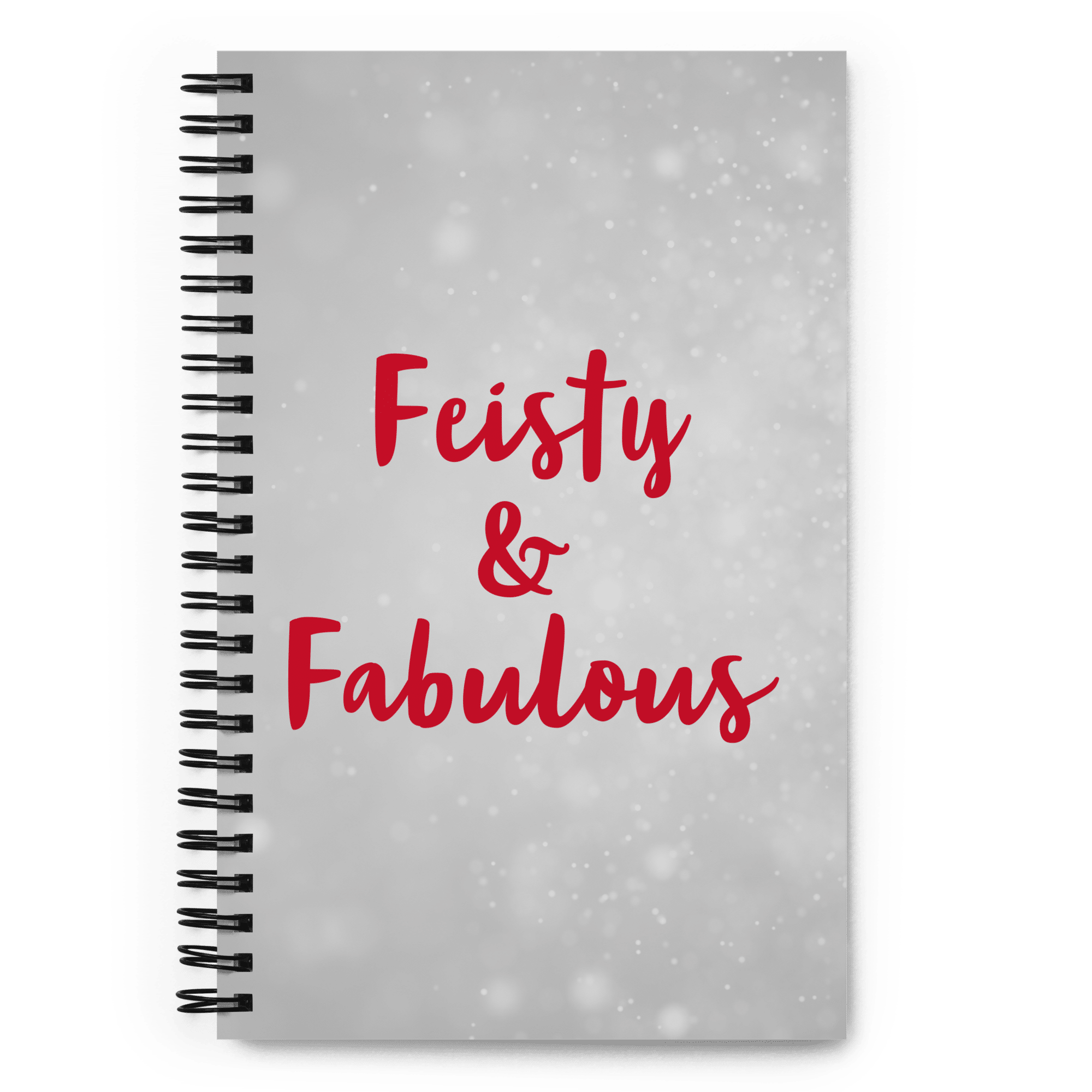 Feisty & Fabulous Spiral Notebook