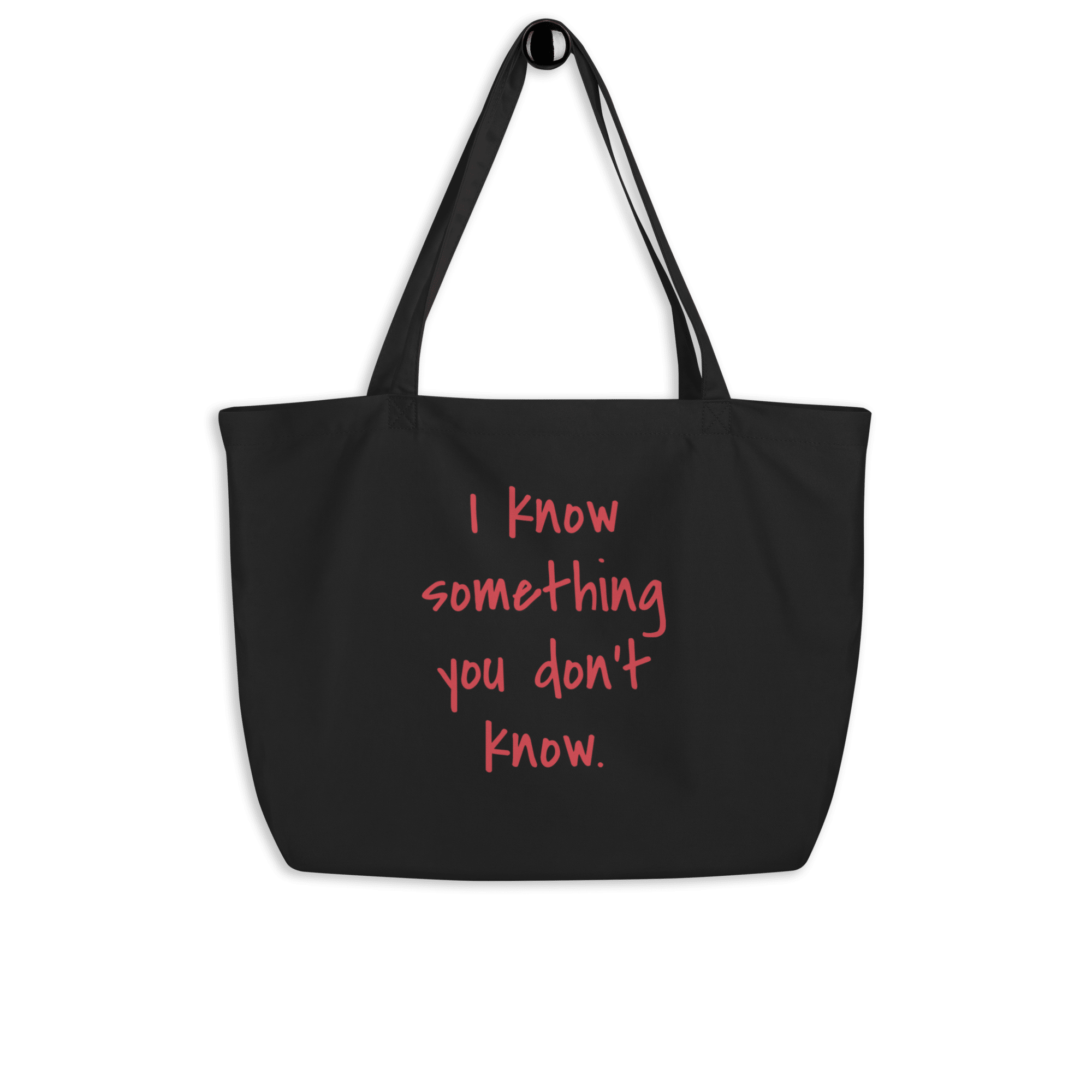 I Know Something You Don't Know large eco-tote-black-front-6ad15c34b0d54